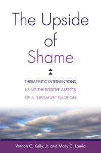 Omslagafbeelding: The Upside of Shame: Therapeutic Interventions Using the Positive Aspects of a "Negative" Emotion 9780393711943
