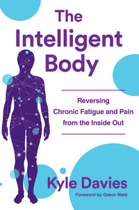 Titelbild: The Intelligent Body: Reversing Chronic Fatigue and Pain From the Inside Out 9780393712056