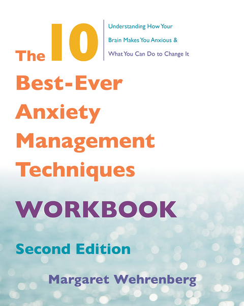 The 10 Best-Ever Anxiety Management Techniques Workbook, 2nd Edition - FULL INSTANT DOWNLOAD | PDF DOCX EPUB