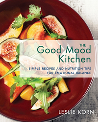 Omslagafbeelding: The Good Mood Kitchen: Simple Recipes and Nutrition Tips for Emotional Balance 9780393712223