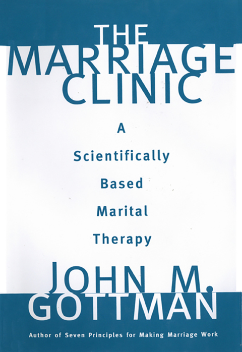 The Marriage Clinic: A Scientifically Based Marital Therapy - FULL INSTANT DOWNLOAD | PDF DOCX EPUB