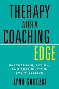 Omslagafbeelding: Therapy with a Coaching Edge: Partnership, Action, and Possibility in Every Session 9780393712476