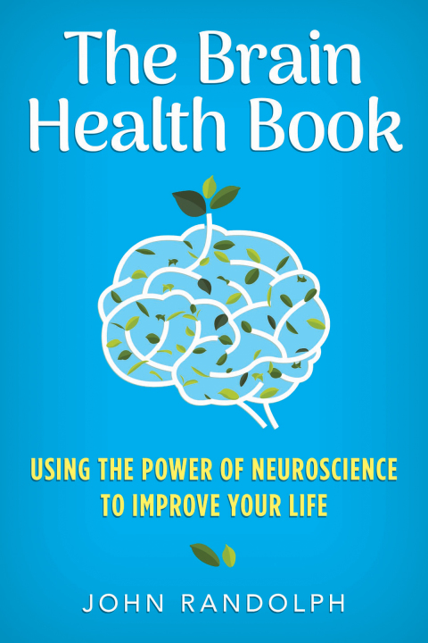 The Brain Health Book: Using the Power of Neuroscience to Improve Your Life - FULL INSTANT DOWNLOAD | PDF DOCX EPUB