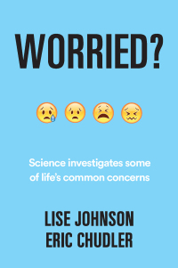 Cover image: Worried?: Science investigates some of life's common concerns 9780393712896