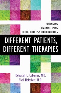 Cover image: Different Patients, Different Therapies: Optimizing Treatment Using Differential Psychotherapuetics 9780393713428