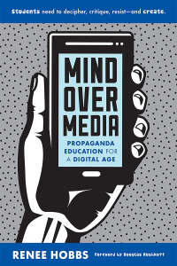 Cover image: Mind Over Media: Propaganda Education for a Digital Age 9780393713503