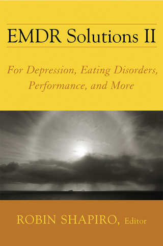 Cover image: EMDR Solutions II: For Depression, Eating Disorders, Performance, and More 9780393705881