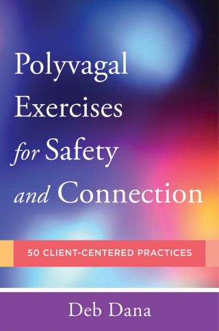 Cover image: Polyvagal Exercises for Safety and Connection 9780393713855