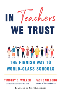 Imagen de portada: In Teachers We Trust: The Finnish Way to World-Class Schools 9780393714005