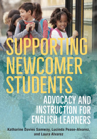 Omslagafbeelding: Supporting Newcomer Students: Advocacy and Instruction for English Learners 9780393714067