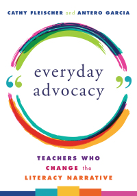 表紙画像: Everyday Advocacy: Teachers Who Change the Literacy Narrative 9780393714371