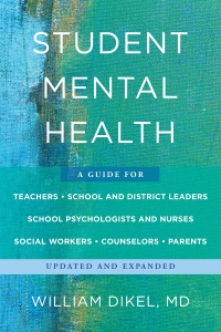 Immagine di copertina: Student Mental Health: A Guide For Teachers, School and District Leaders, School Psychologists and Nurses, Social Workers, Counselors, and Parents 9780393714128