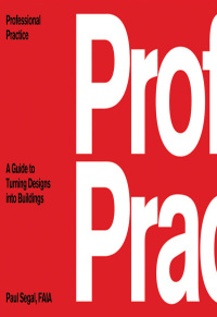 表紙画像: Professional Practice: A Guide to Turning Designs into Buildings 9780393731804