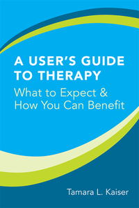 表紙画像: A User's Guide to Therapy: What to Expect and How You Can Benefit 9780393705348
