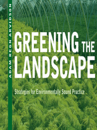 表紙画像: Greening the Landscape: Strategies for Environmentally Sound Practice 9780393733532