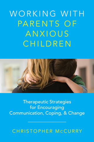 Cover image: Working with Parents of Anxious Children 9780393734010
