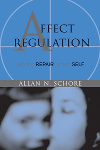 Omslagafbeelding: Affect Regulation and the Repair of the Self (Norton Series on Interpersonal Neurobiology) 9780393704075