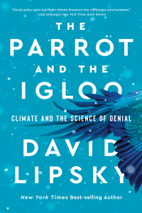 Imagen de portada: The Parrot and the Igloo: Climate and the Science of Denial 9780393866704