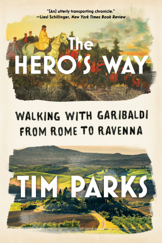 表紙画像: The Hero's Way: Walking with Garibaldi from Rome to Ravenna 9781324021964