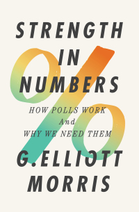 Omslagafbeelding: Strength in Numbers: How Polls Work and Why We Need Them 9780393866971