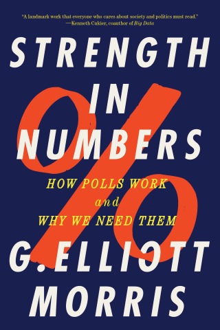 Cover image: Strength in Numbers: How Polls Work and Why We Need Them 9780393866971