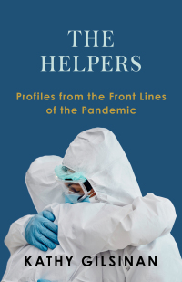 Omslagafbeelding: The Helpers: Profiles from the Front Lines of the Pandemic 9780393867022