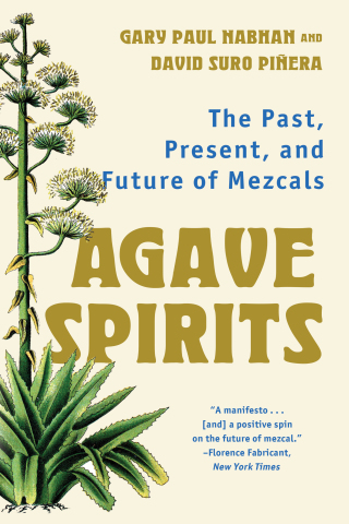Cover image: Agave Spirits: The Past, Present, and Future of Mezcals 9780393867107