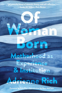 Omslagafbeelding: Of Woman Born: Motherhood as Experience and Institution 9780393541427