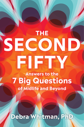Imagen de portada: The Second Fifty: Answers to the 7 Big Questions of Midlife and Beyond 1st edition 9780393867657