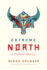 Omslagafbeelding: Extreme North: A Cultural History 9781324050285