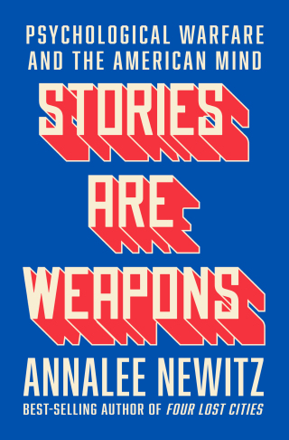 Cover image: Stories Are Weapons: Psychological Warfare and the American Mind 1st edition 9780393881516