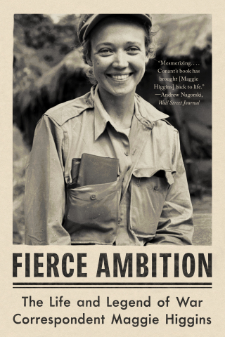 Imagen de portada: Fierce Ambition: The Life and Legend of War Correspondent Maggie Higgins 1st edition 9780393882124