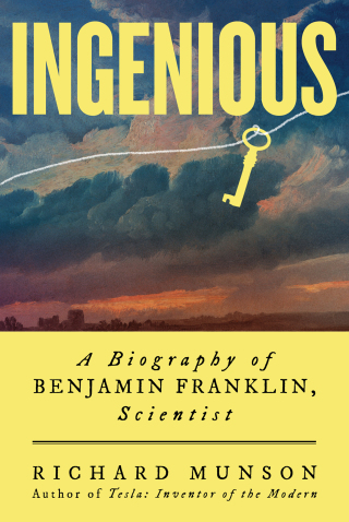 Cover image: Ingenious: A Biography of Benjamin Franklin, Scientist 1st edition 9780393882230