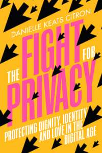 Titelbild: The Fight for Privacy: Protecting Dignity, Identity, and Love in the Digital Age 9780393882315