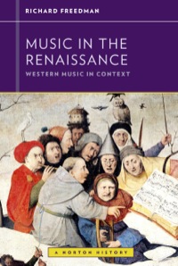 Cover image: Music in the Renaissance (Western Music in Context: A Norton History) 1st edition 9780393929164