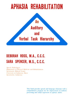 Cover image: Aphasia Rehabilitation: An Auditory and Verbal Task Hierarchy 1st edition 9780398040314
