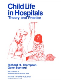 Cover image: Child Life in Hospitals: Theory and Practice 1st edition 9780398044565