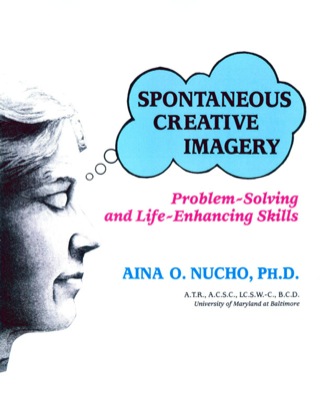 Cover image: Spontaneous Creative Imagery: Problem Solving and Life Enhancing Skills 1st edition 9780398065508