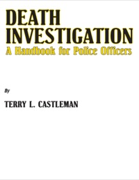 Cover image: Death Investigation;A Handbook for Police Officers 1st edition 9780398071042