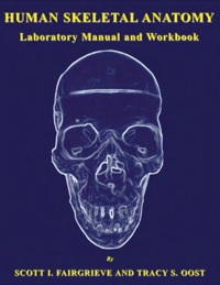 Cover image: Human Skeletal Anatomy;Laboratory Manual and Workbook 1st edition 9780398072025