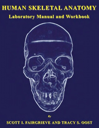 Cover image: Human Skeletal Anatomy;Laboratory Manual and Workbook 1st edition 9780398072025