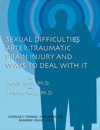 Cover image: Sexual Difficulties After Traumatic Brain Injury and Ways to Deal with It 1st edition 9780398073688