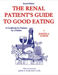 Cover image: The Renal Patient's Guide to Good Eating: A Cookbook for Patients by a Patient 2nd edition 9780398073992