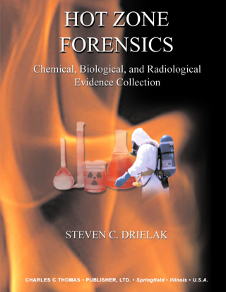 Cover image: Hot Zone Forensics: Chemical, Biological, and Radiological Evidence Collection 1st edition 9780398074647