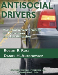 Cover image: Antisocial Drivers: Prosocial Driver Training for Prevention and Rehabilitation 1st edition 9780398074968