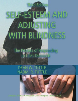 Cover image: Self-esteem and Adjusting with Blindness: The Process of Responding to Life's Demands 3rd edition 9780398075088