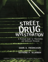 Cover image: Street Drug Investigation: A Practical Guide for Plainclothes and Uniformed Personnel 1st edition 9780398075316