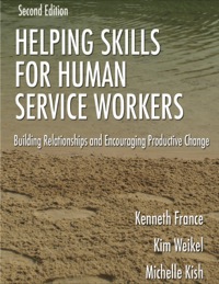 Cover image: Helping Skills for Human Service Workers: Building Relationships and Encouraging Productive Change 1st edition 9780398076306