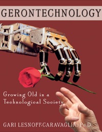 Cover image: Gerontechnology Growing Old in a Technological Society 1st edition 9780398076924