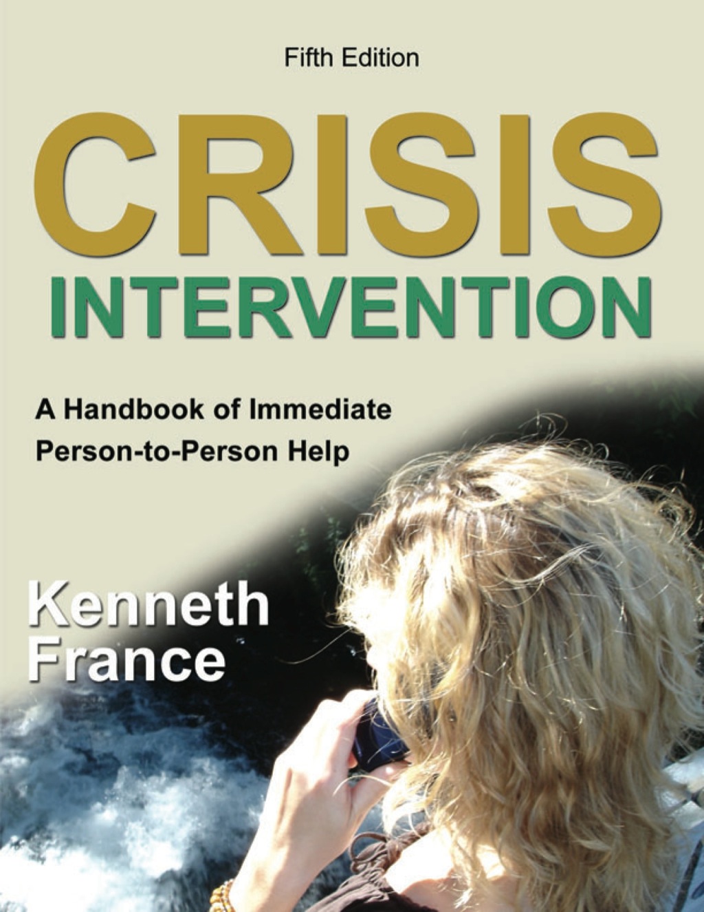 Crisis Intervention A Handbook of Immediate Person-to-Person Help 1st Edition